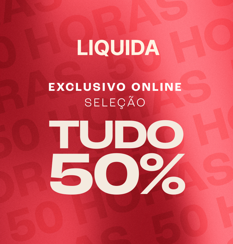 Liquida exclusivo online, seleção com tudo até 50%